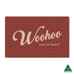 Woohoo You're Here! Doormat